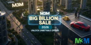 M3M Big Billion Sale 2026